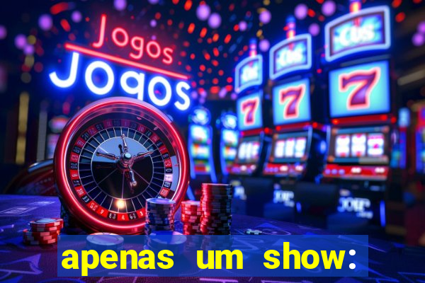 apenas um show: pancadaria 2